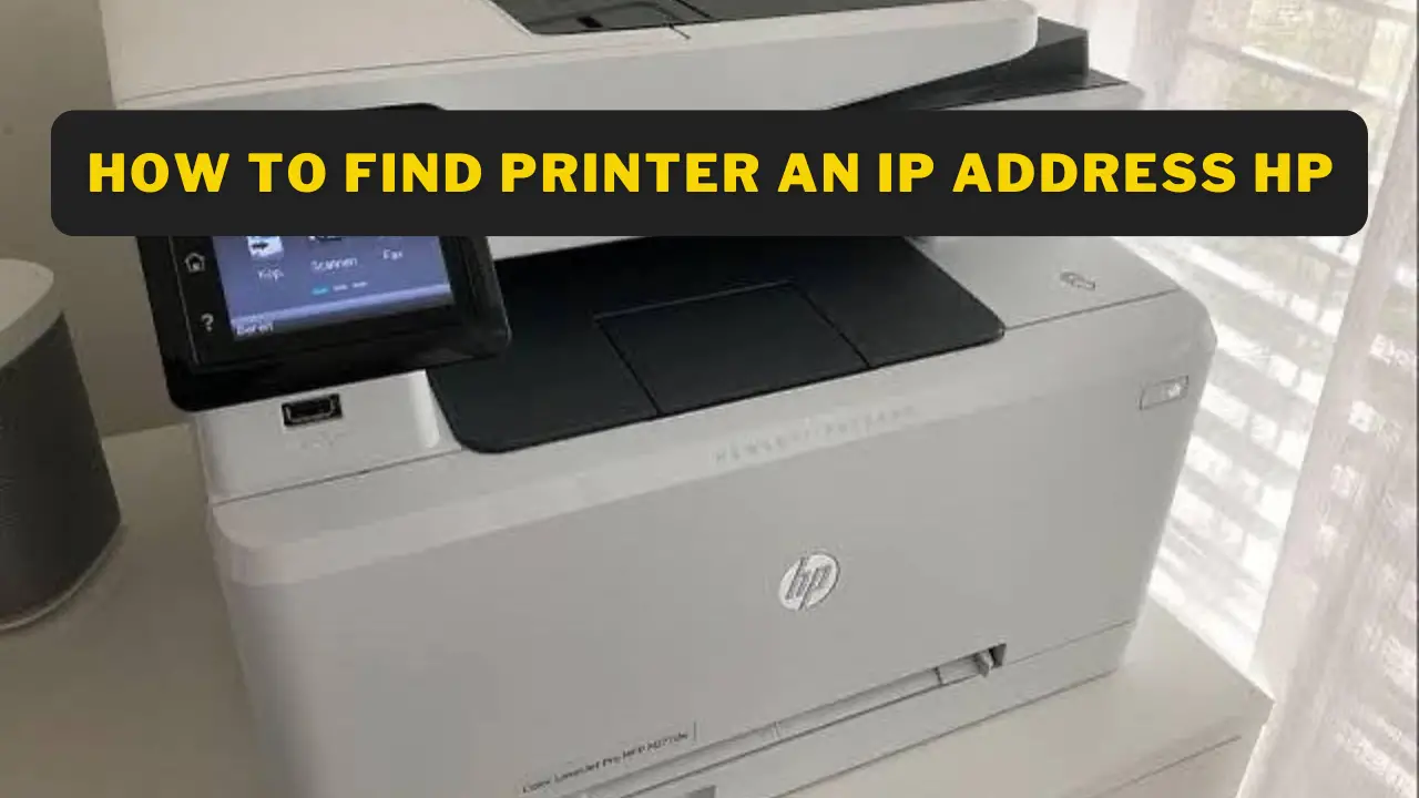 How to find printer an IP address HP