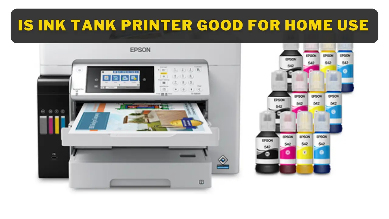 Is Ink Tank Printer Good For Home Use