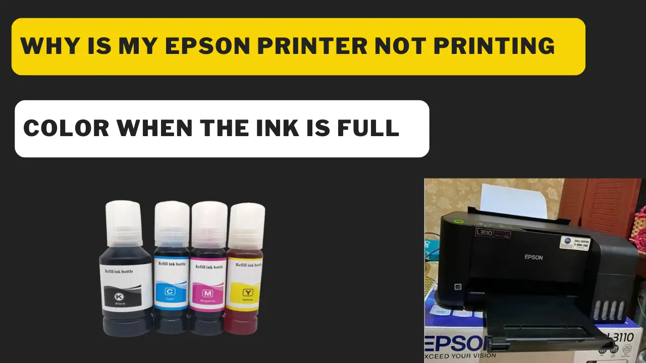 Why Is My Epson Printer Not Printing Color When The Ink Is Full 