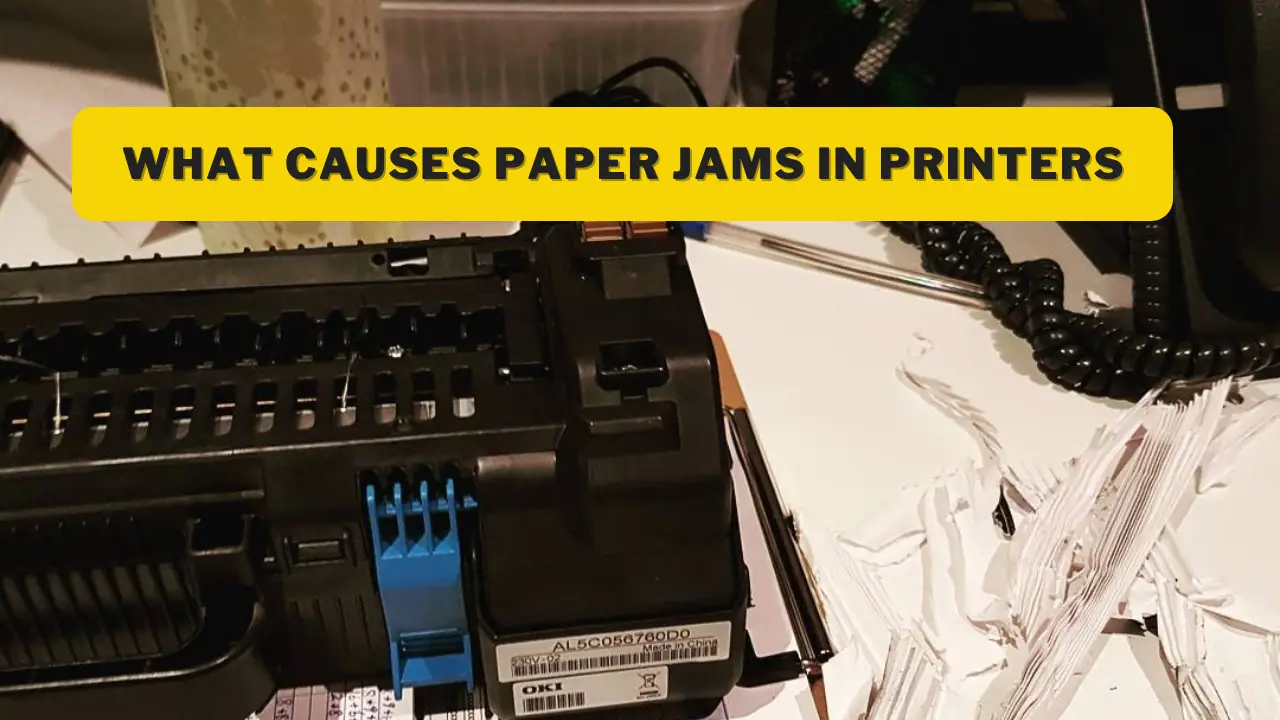 What causes paper jams in Printers