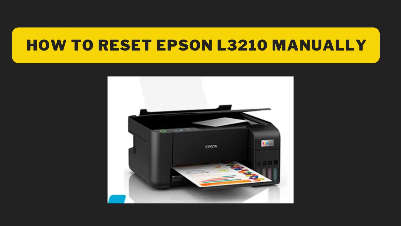 How to reset Epson L3210 manually