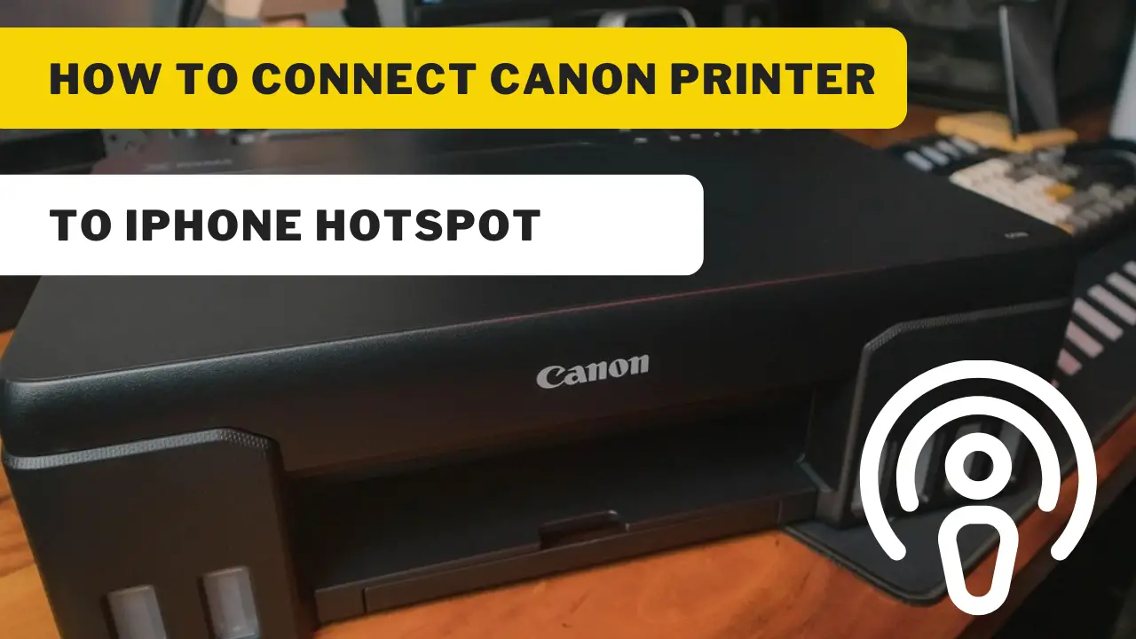 How to connect Canon printer to iPhone hotspot