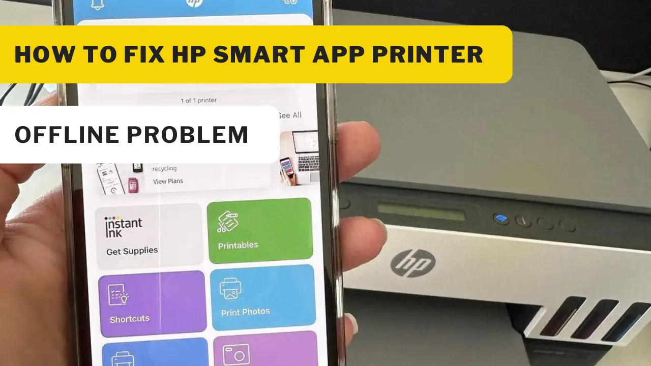 How to fix HP Smart app Printer Offline Problem